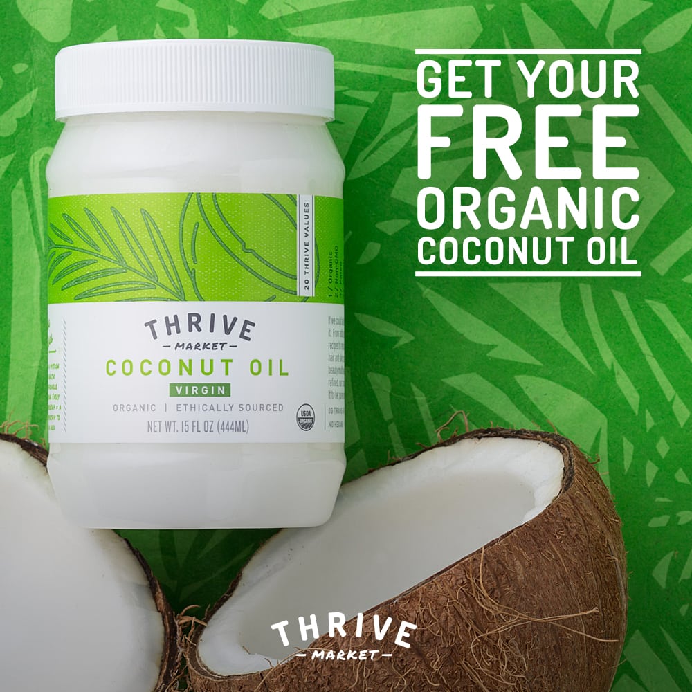free organic coconut oil from thrive market just 1 95 shipped