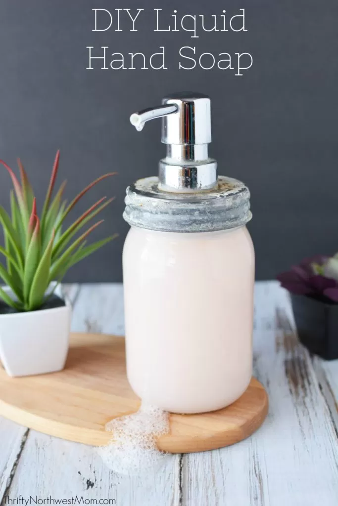 DIY Liquid Hand Soap – Frugal & Natural Alternative for your Home