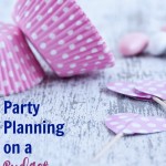Parties for Less: Plan Ahead & Shop the Sales