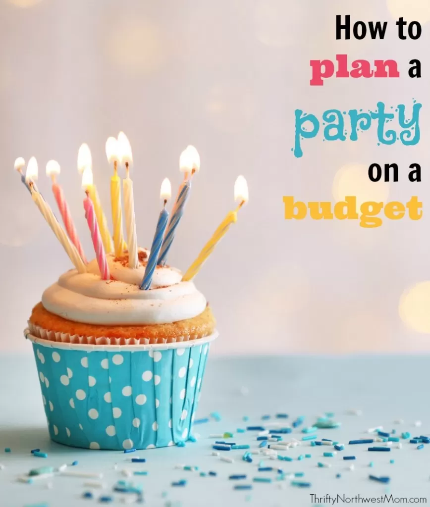Parties for Less: How to Plan a Party on a Budget + FREE Party Planning Worksheet!