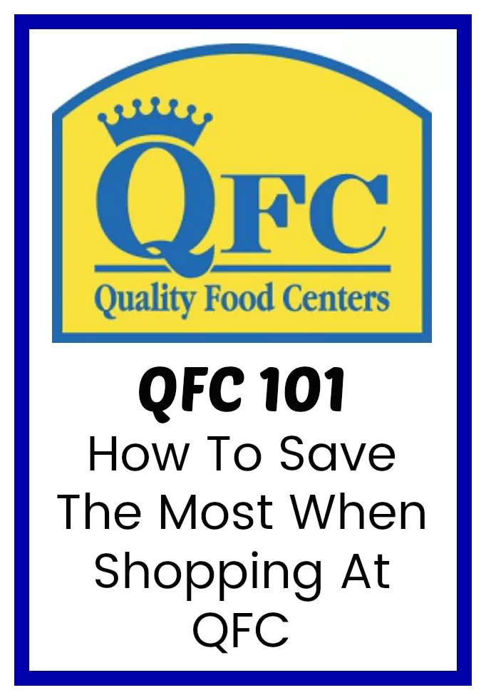 QFC 101 – How To Save The Most When Shopping At QFC