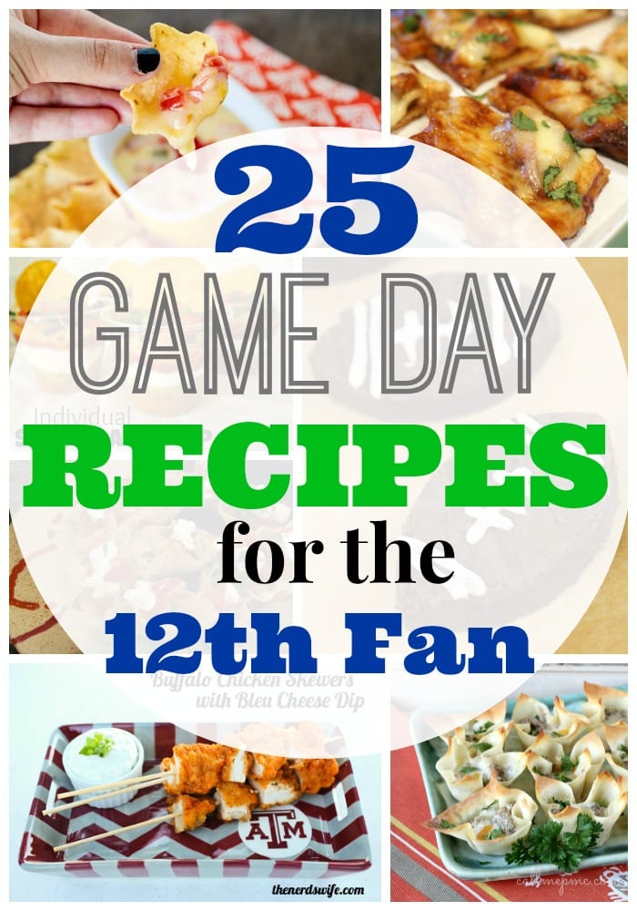 25 Game Day Recipes for the 12th Fan