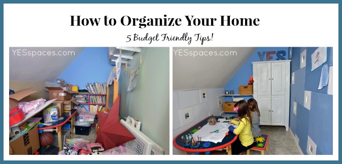 How To Organize Your Home: 5 Budget Friendly Tips