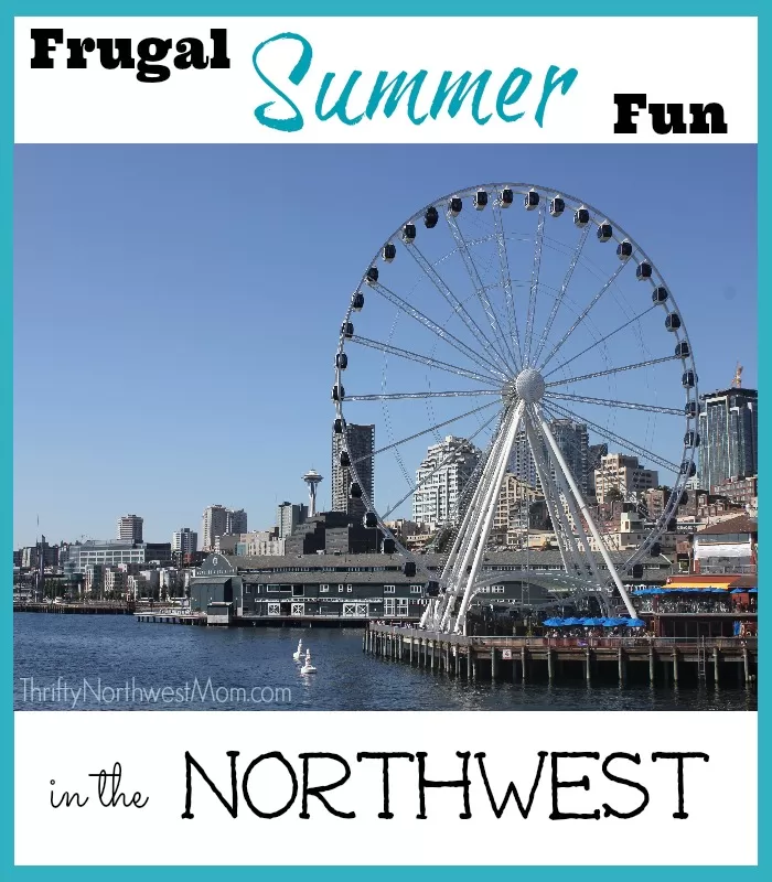 Frugal Summer Fun in the NW