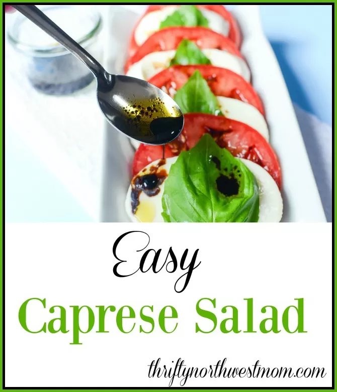 If you're looking for a healthy & flavorful summer salad, try this Easy Caprese Salad. With just 3 ingredients & dressing, you can put this together fast!