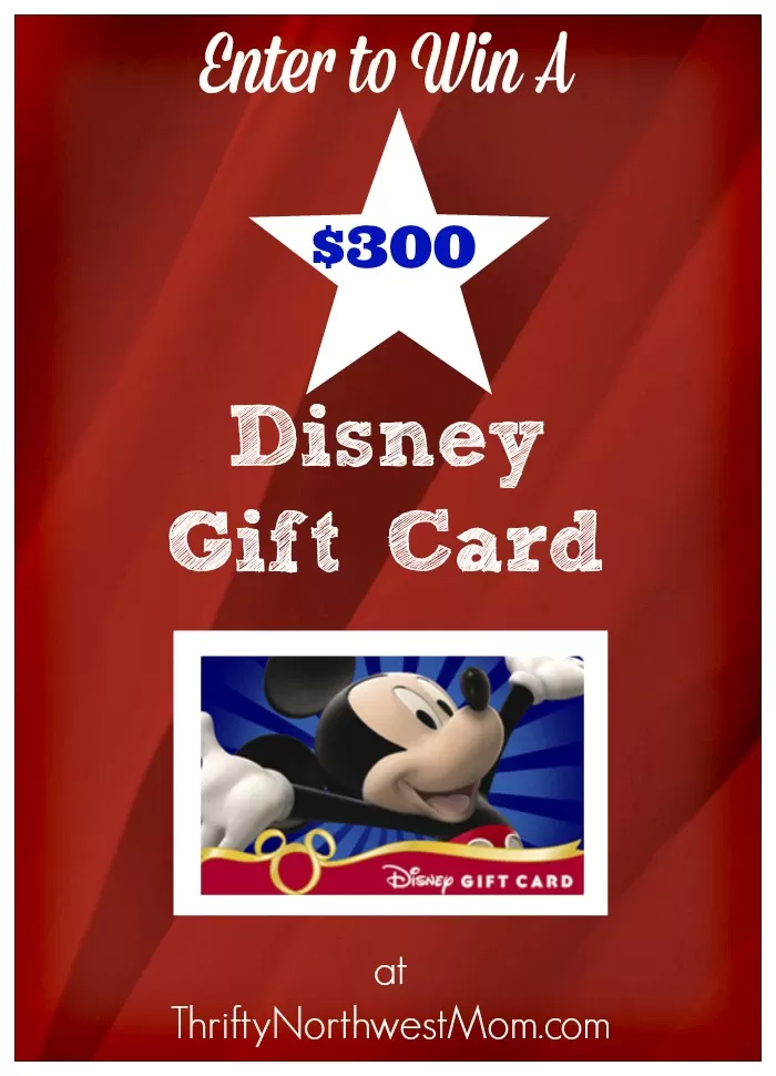 Win a $300 Disney Gift Card Giveaway – Use at Disney Parks, Resorts, Disney Store & more!