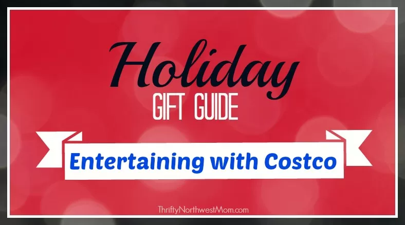Entertaining with Costco For the Holidays! Items On Sale Right Now To Make Your Get Together Easier!