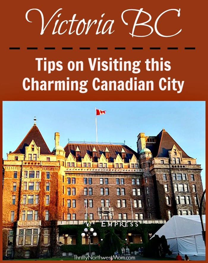 Tips For Visiting Victoria BC – What to See, How to Get Around & more!