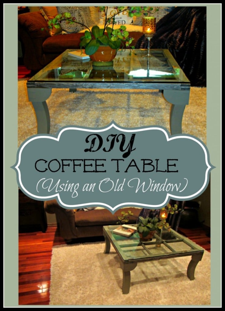 DIY Coffee Table Idea – Re-purposing an Old Window Into a Table!