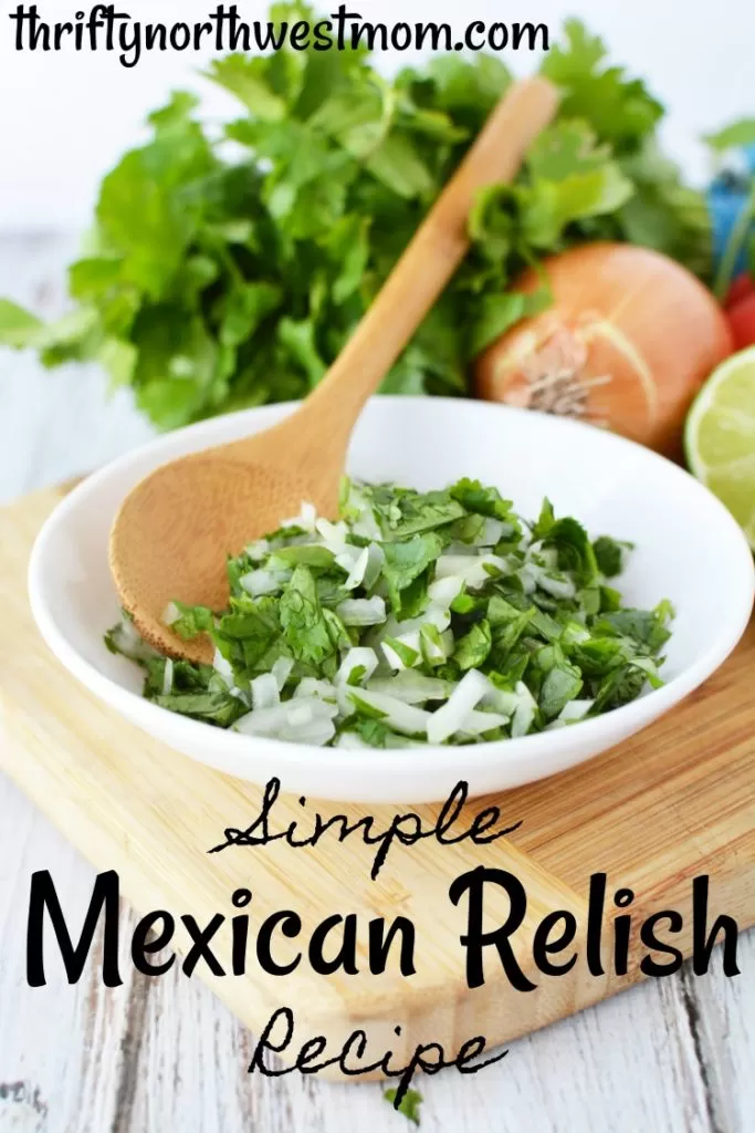 Mexican Relish (Cilantro, Onions and Lime)