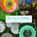 Using Recycled Glass To Make Flowers – DIY Glass Flowers!