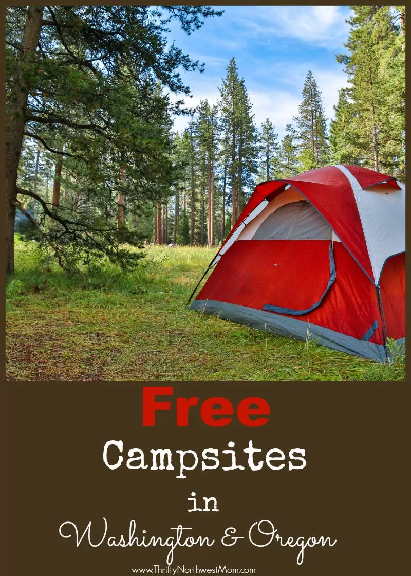 Wanting to camp this summer on a budget? Here's a list of Free Campsites in Washington & Oregon.