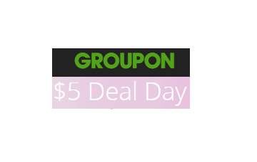 Groupon $5 Deals – Today Only!