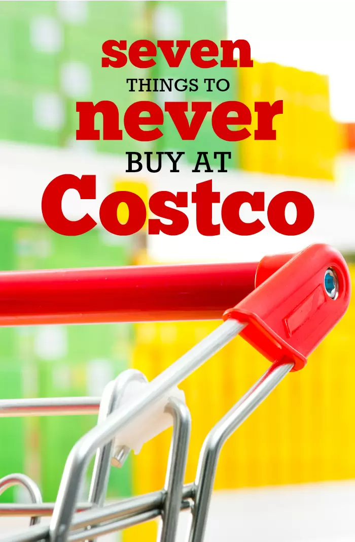 Seven Things to Never Buy at Costco