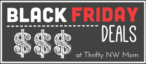 Black Friday Deals at Thrifty NW Mom