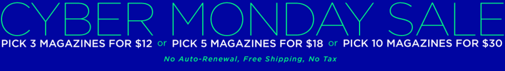 Big Magazine Sale for Cyber Monday