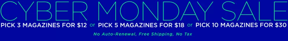 Big Magazine Sale for Cyber Monday – 3 Magazines for $12, 5 Magazines for $18 & 10 Magazines for $30