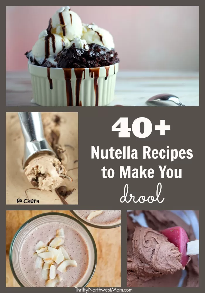 Nutella Recipes – 40+ Nutella Recipes to Make You Drool!
