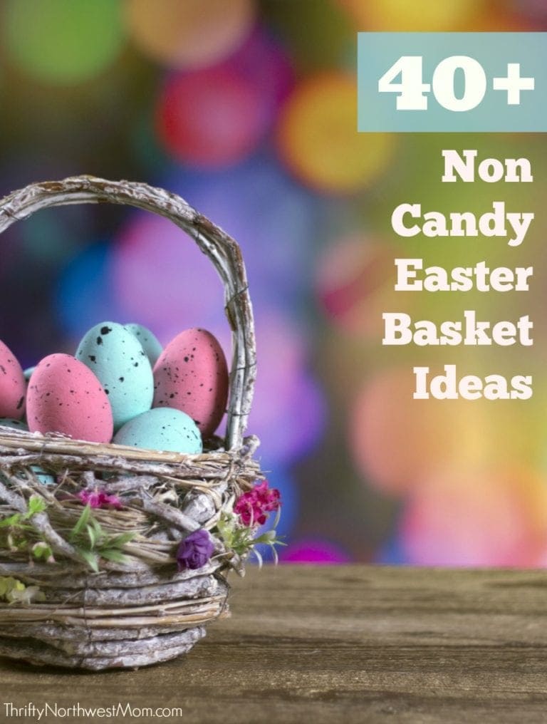 40 Non Candy Easter Basket Ideas for all Ages!