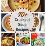 70+ Crock Pot Soup Recipes