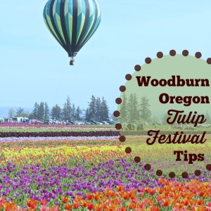 Woodburn Oregon Tulip Festival Tips
