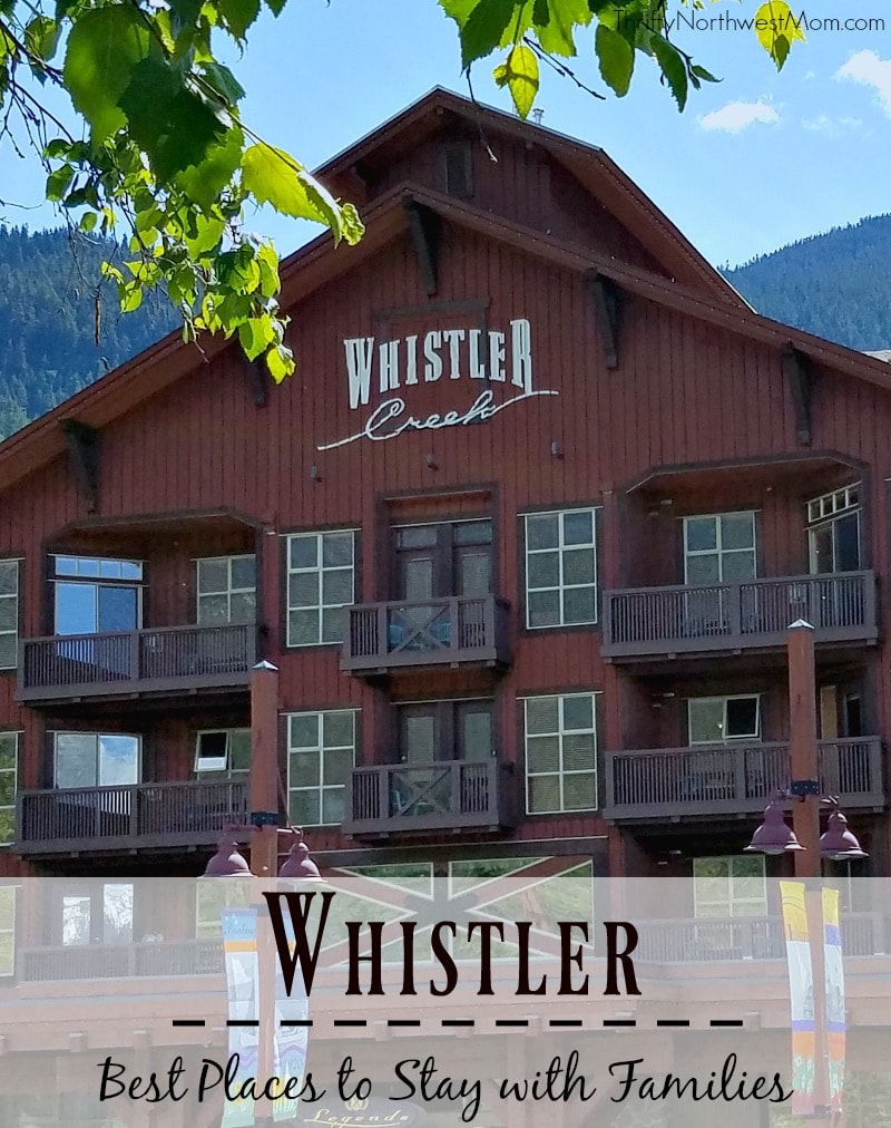 Whistler BC - Best Places to Stay for Families & Ways to Save on