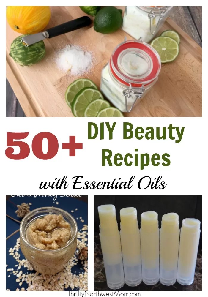 Save money & use natural products on your face & body with these 50+ DIY Beauty Recipes with Essential Oils