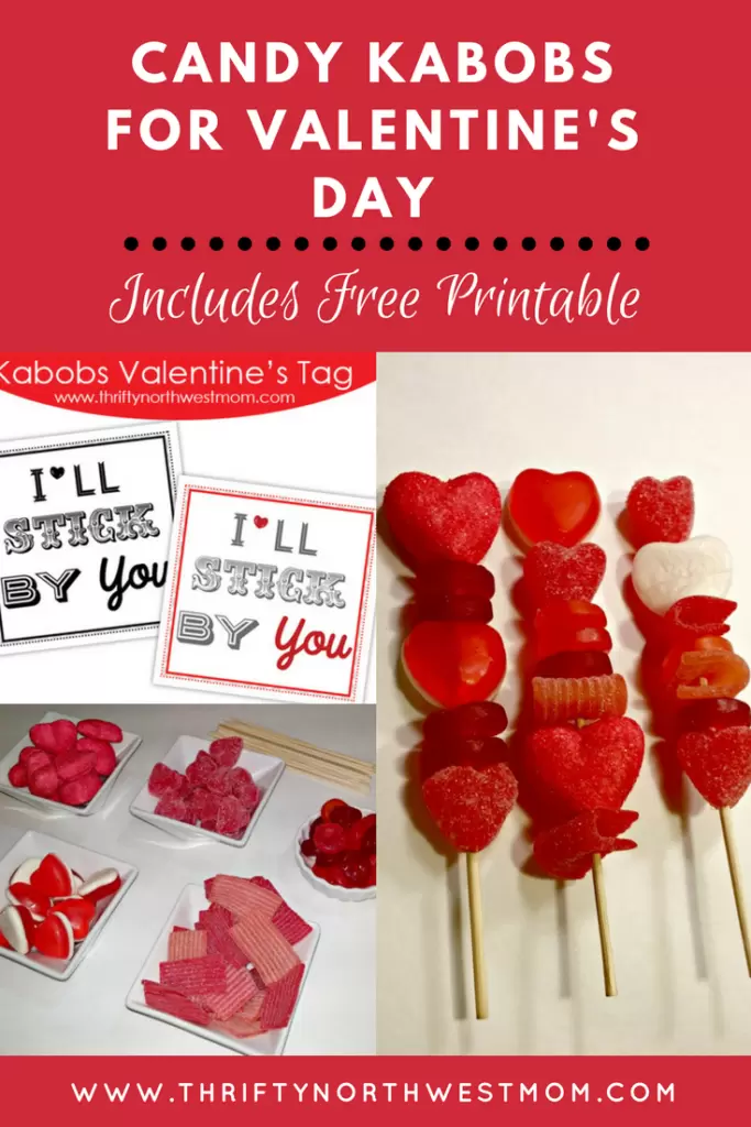 Candy Kabobs for Valentine's Day plus a free printable "I'll Stick By You" 