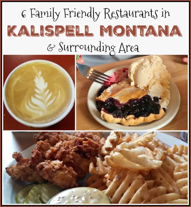 6 Family Friendly Restaurants You Have to Try in Kalispell / Whitefish Montana