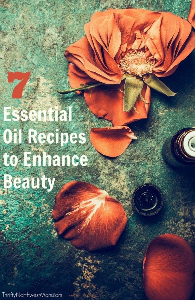 7 Essential Oil Recipes to Enhance your Beauty!