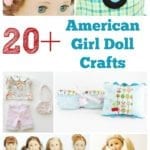 20+ American Girl Doll Crafts for your Dolls!