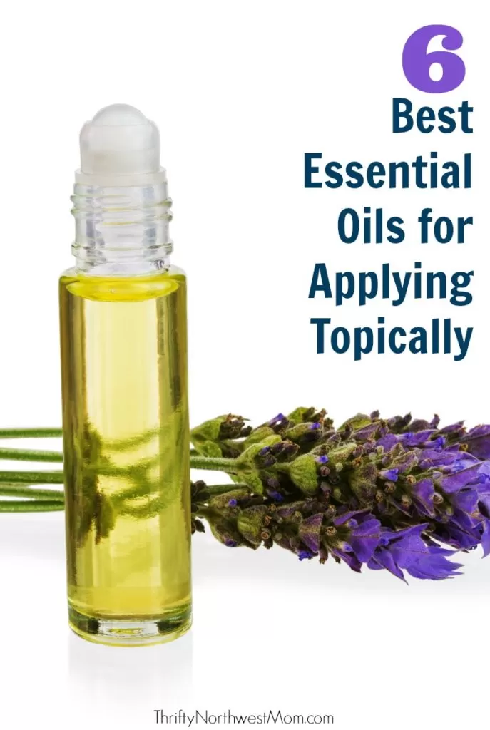 6 Best Essential Oils to Apply Topically