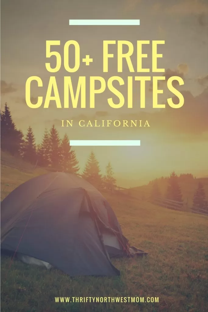 Free Camping in California - 50+ Free Sites to Check Out to camp for free.