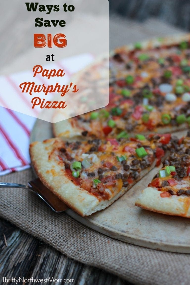 Ways to Save Big on Papa Murphy’s Take and Bake Pizzas
