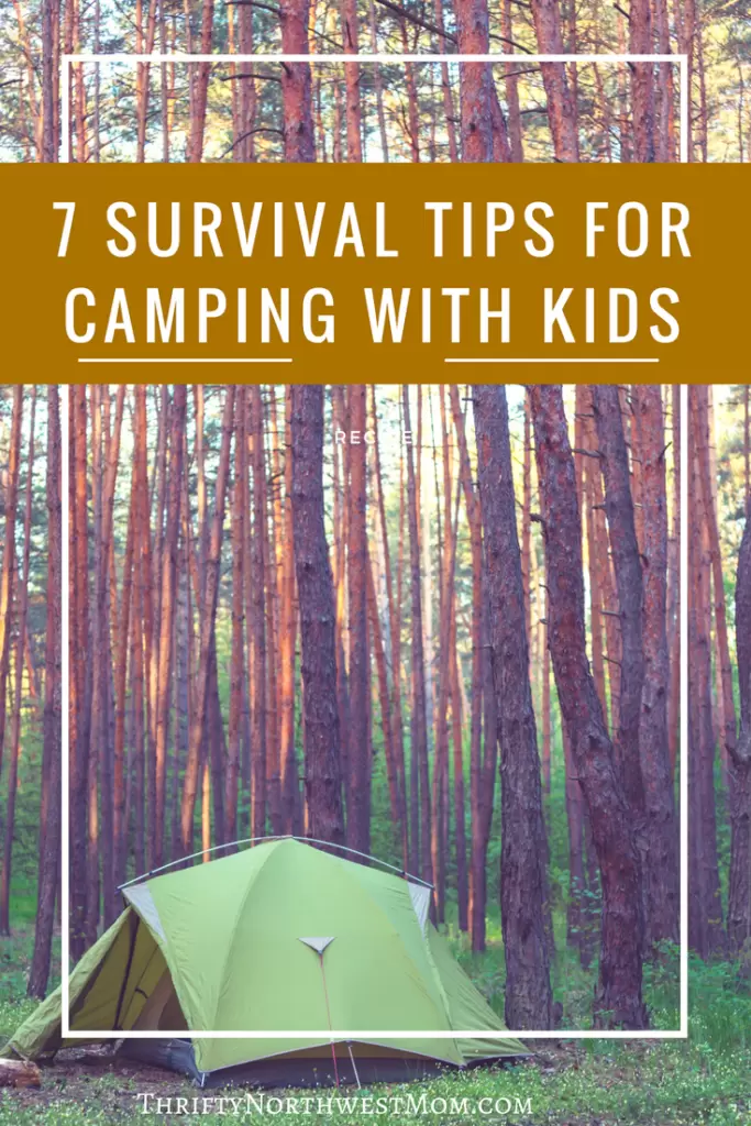 7 Survival Tips for Camping with Kids