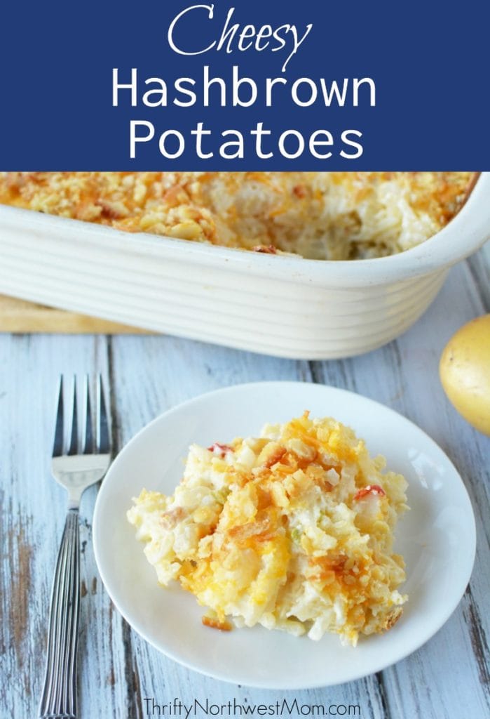 Cheesy Hashbrown Potatoes – Perfect side dish for Christmas Brunch or Meal!