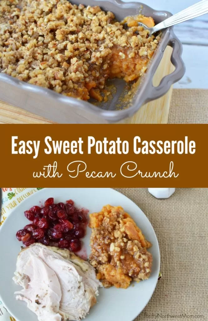 Easy Sweet Potato Casserole with Pecan Crunch Topping - Thrifty NW Mom