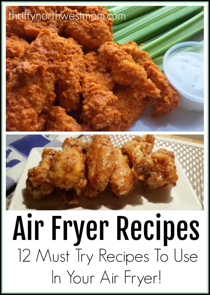 Air Fryer Recipes – 12 Must Try Recipes To Use In Your Air Fryer!