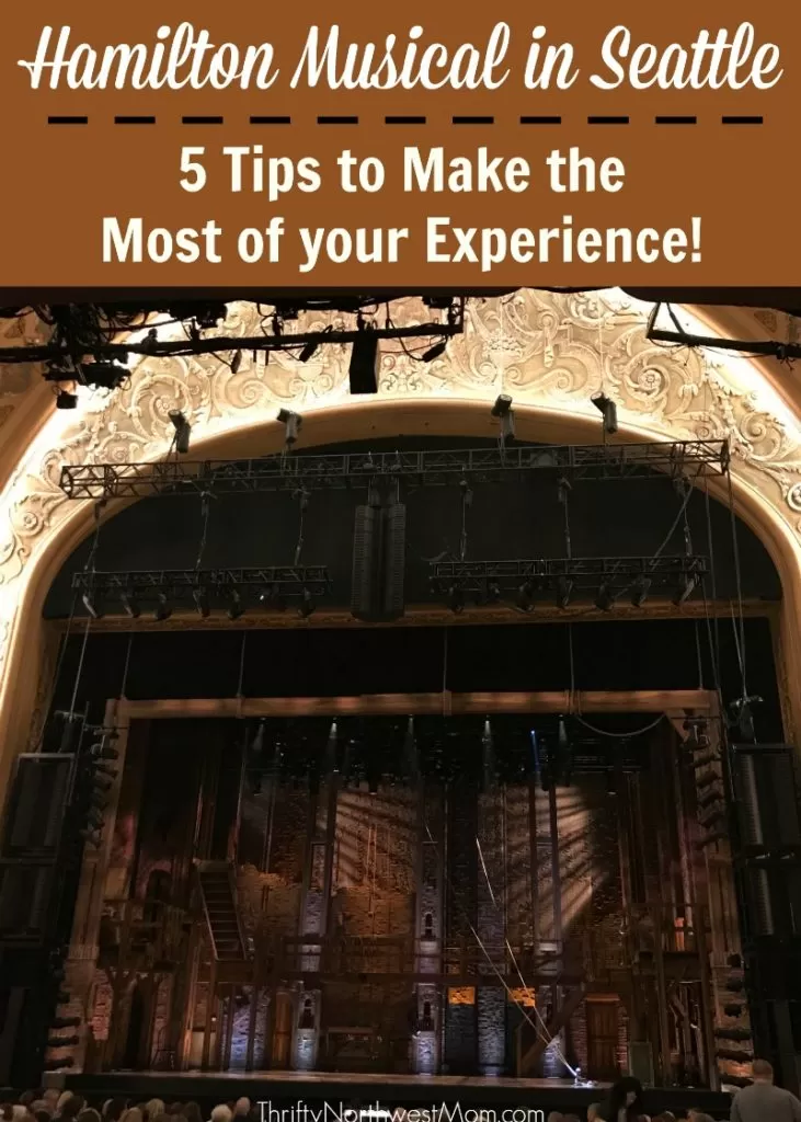 Hamilton Musical in Seattle Review + 5 Tips to Make the Most of your Experience!