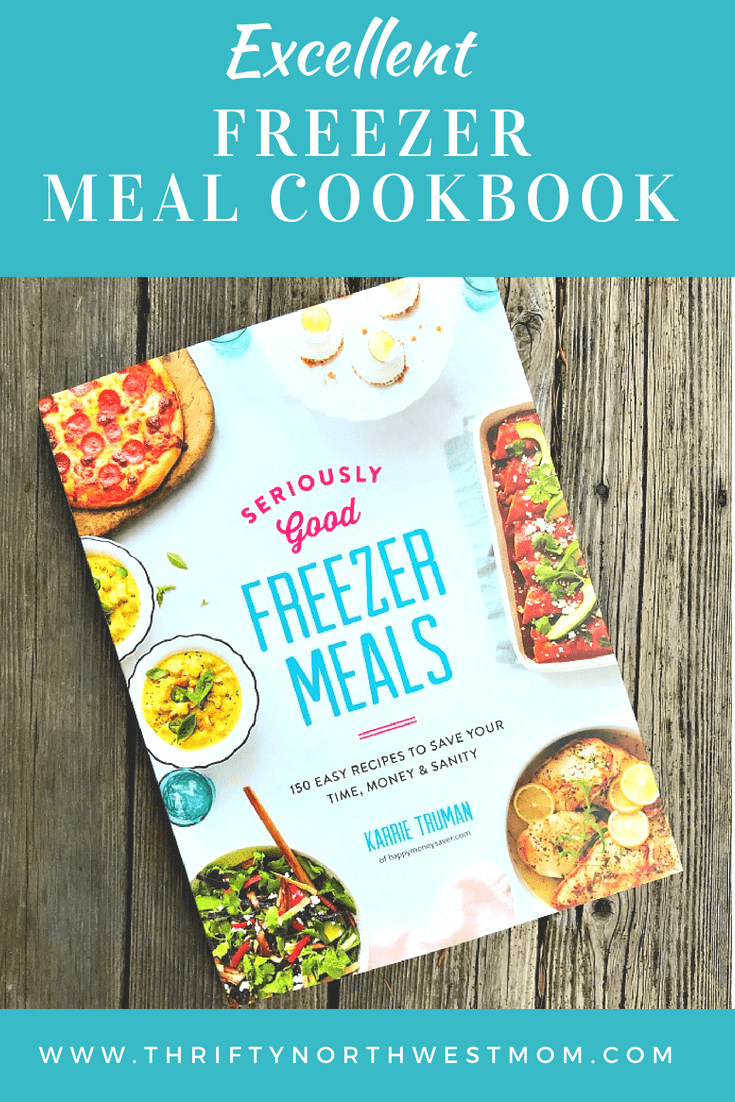 Friday Favorites Seriously Good Freezer Meals Cookbook A Must