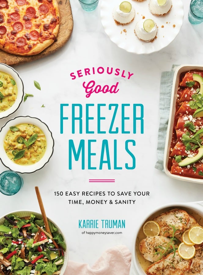 Friday Favorites Seriously Good Freezer Meals Cookbook A Must