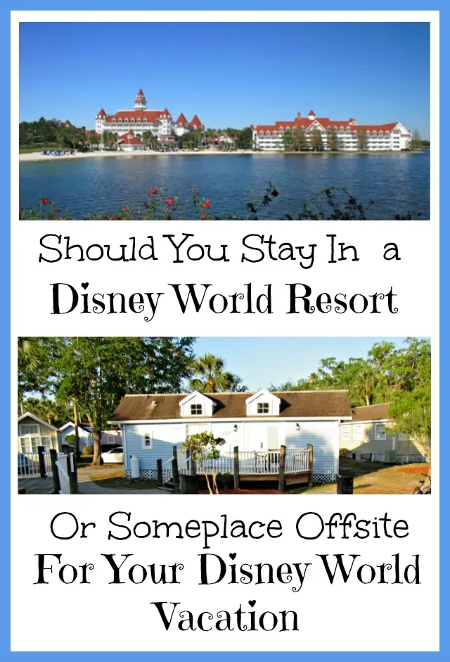 Should I Stay at a Disney Resort or Off Property For My Disney Vacation?