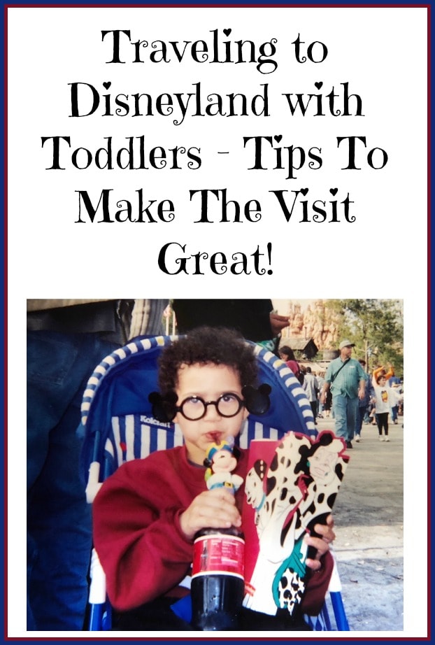 Traveling to Disneyland with Toddlers – Tips To Make The Visit Great!