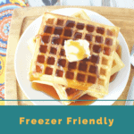 Easy Buttermilk Waffles that are Freezer Friendly & a Great Make Ahead Breakfast