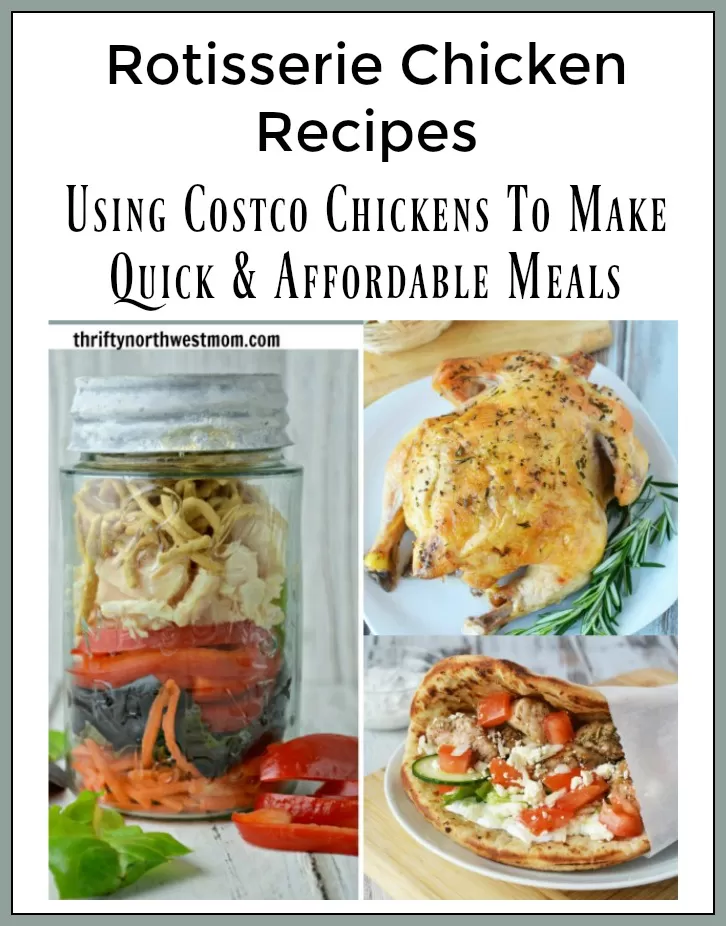 Rotisserie Chicken - Using Costco Chickens to Make quick & affordable meals