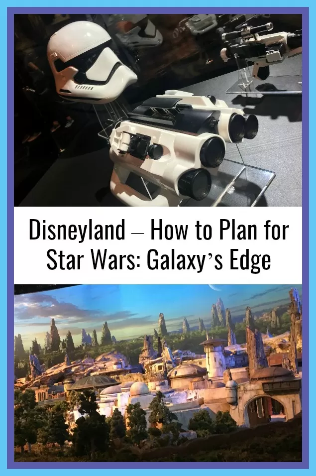 Disneyland How to Plan for Star Wars Galaxy Edge