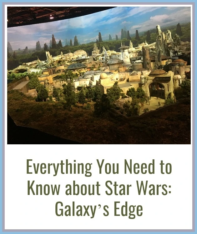 Everything You Need to Know about Star Wars Land Disneyland (Galaxy’s Edge)