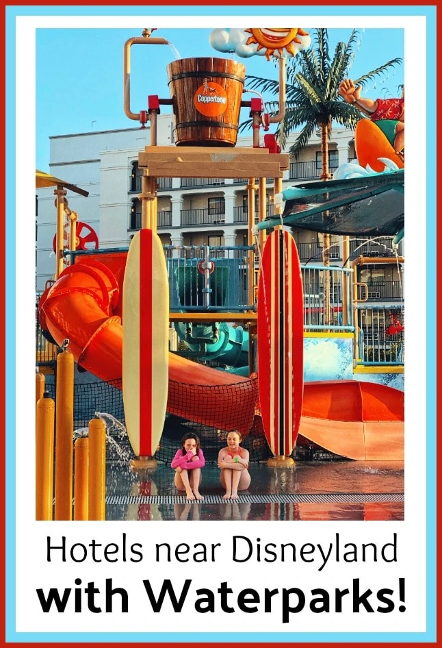 Hotels Near Disneyland With Water Parks!