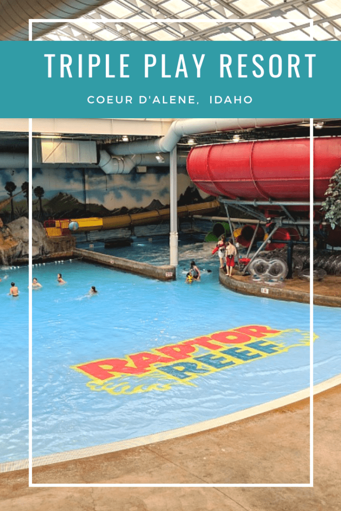 Triple Play Resort in Coeur d’Alene Idaho – Water Park + Attractions that Teens Will Love!