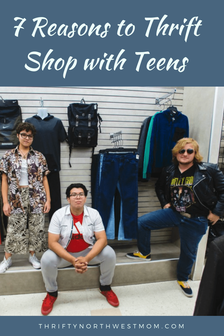 7 Reasons to Thrift Shop with Teens